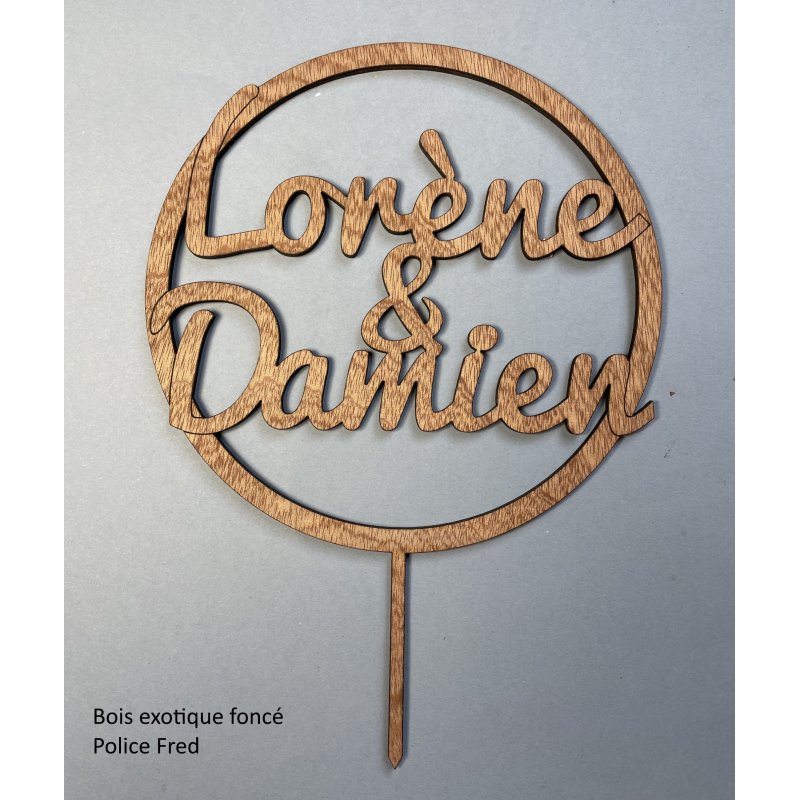 Cake Topper Mariage , dans un cercle ,  en bois,  police Fred.