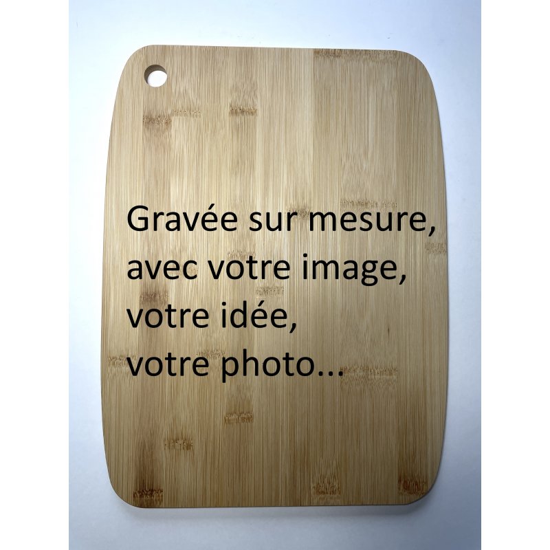 Entièrement Personnalisée, en Bambou, 36x27cm, planche à découper gravée , de présentation, apéritif, charcuterie, fromage