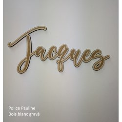 Grand Prénom en bois, police Pauline - découpé et gravé. à partir de :