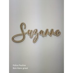 Grand Prénom en bois, police Pauline - découpé et gravé. à partir de :